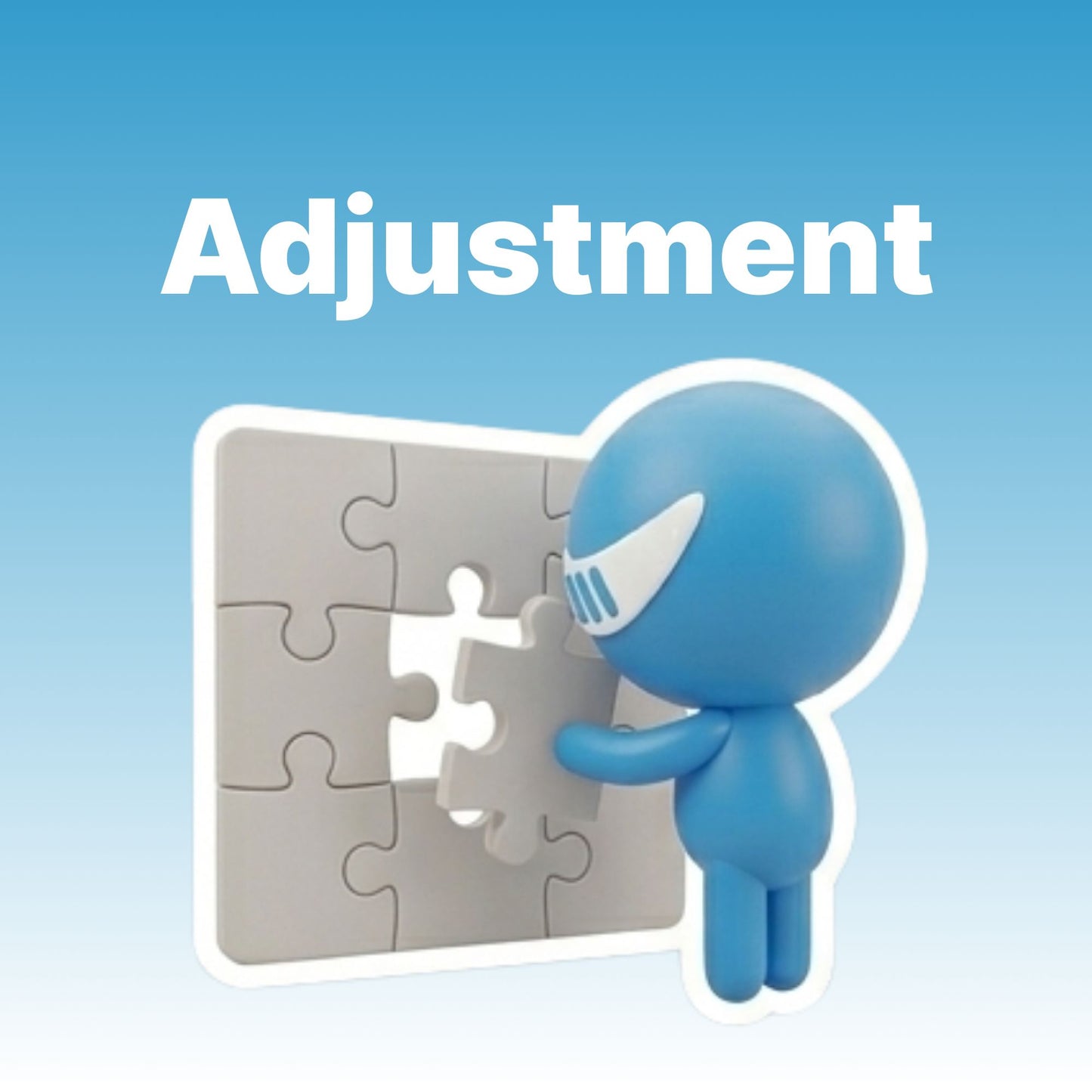 Adjustment.